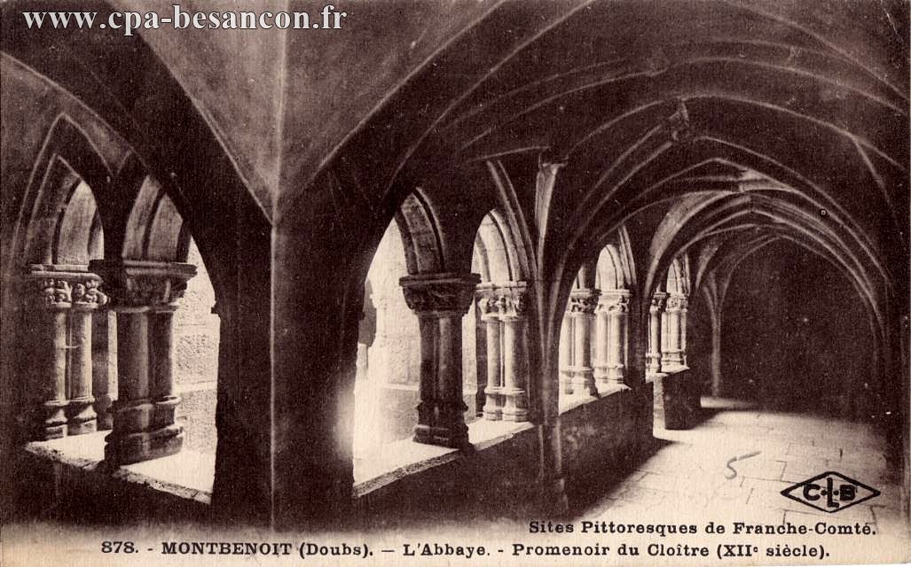 Sites Pittoresques de Franche-Comté. - 878. - MONTBENOIT (Doubs). - L'Abbaye. - Promenoir du Cloître (XIIe siècle).